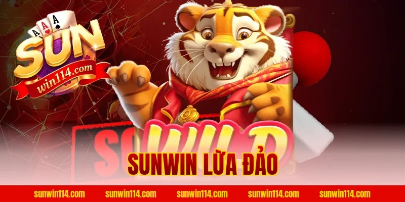 Sunwin Lừa Đảo